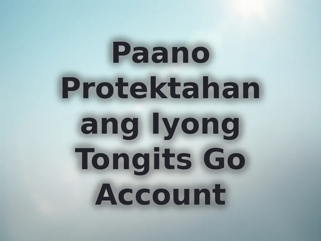 Paano Protektahan ang Iyong Tongits Go Account